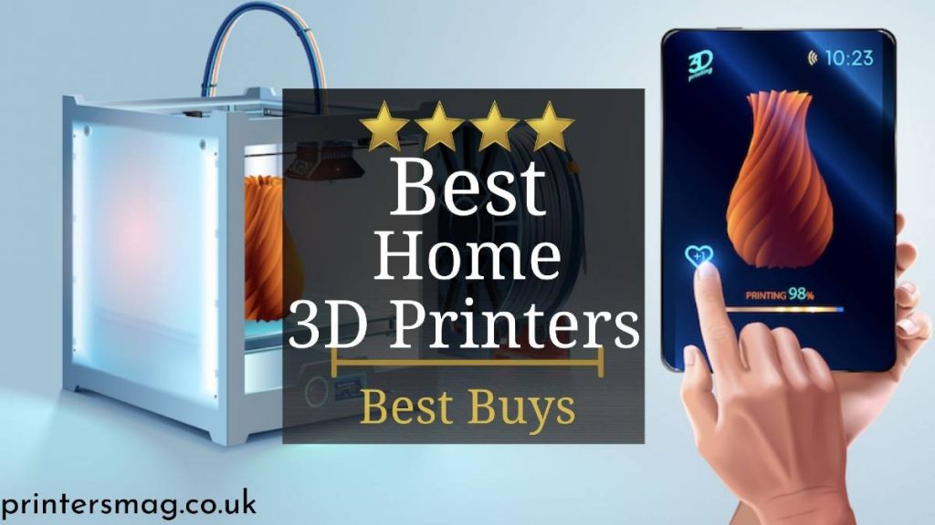 Best Home 3D Printers