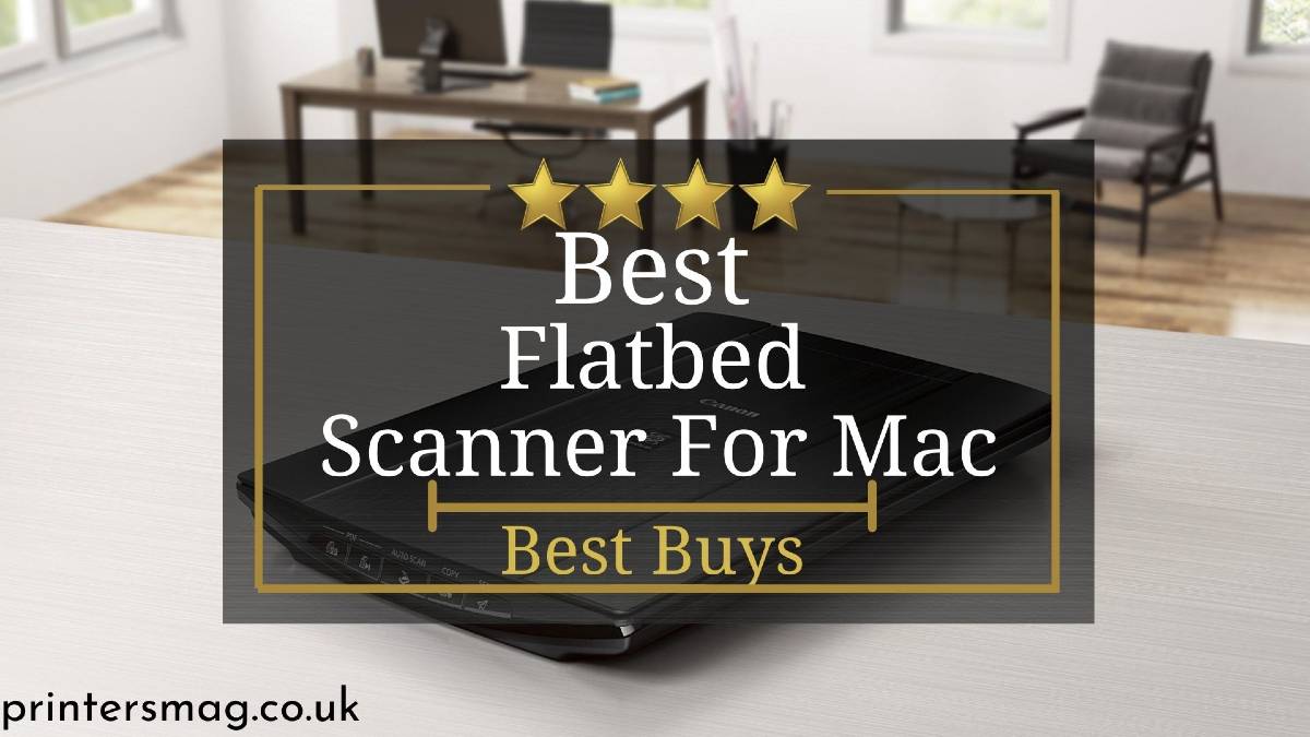 Best Flatbed Scanner For Mac UK