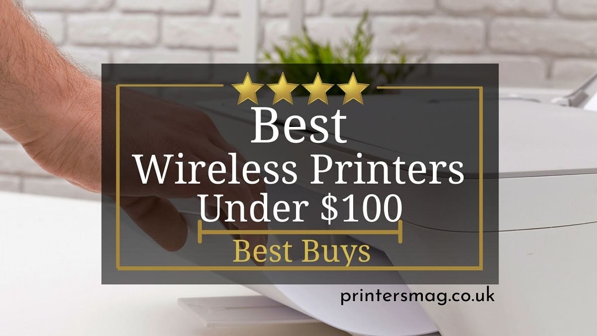 Best Wireless Printers Under $100